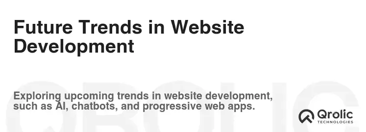 Future Trends in Website Development Future Trends in Website Development