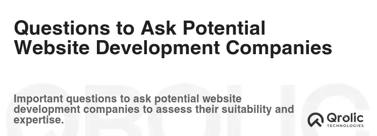 Questions to Ask Potential Website Development Companies Questions to Ask Potential Website Development Companies