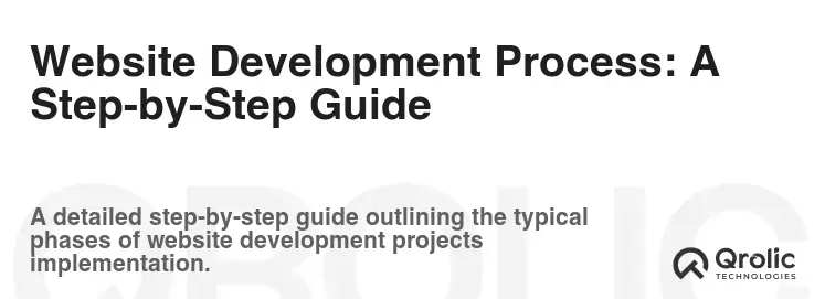 Website Development Process: A Step-by-Step Guide Website Development Process: A Step-by-Step Guide