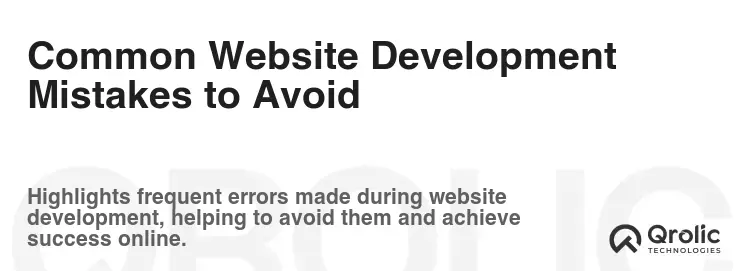 Common Website Development Mistakes to Avoid