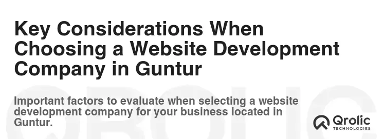 Key Considerations When Choosing a Website Development Company in Guntur