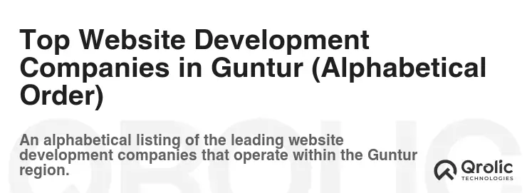 Top Website Development Companies in Guntur (Alphabetical Order)