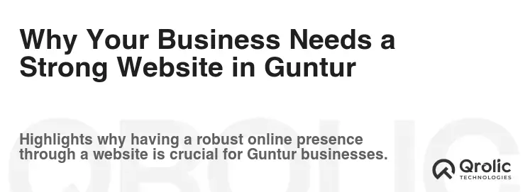 Why Your Business Needs a Strong Website in Guntur