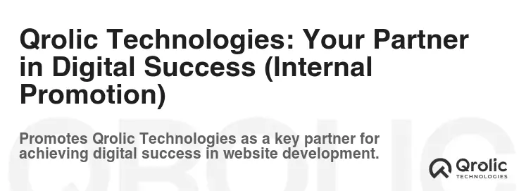 Qrolic Technologies: Your Partner in Digital Success (Internal Promotion)