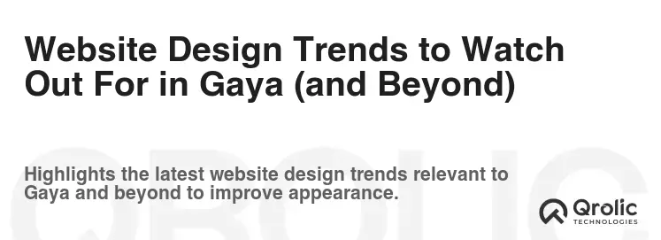 Website Design Trends to Watch Out For in Gaya (and Beyond)