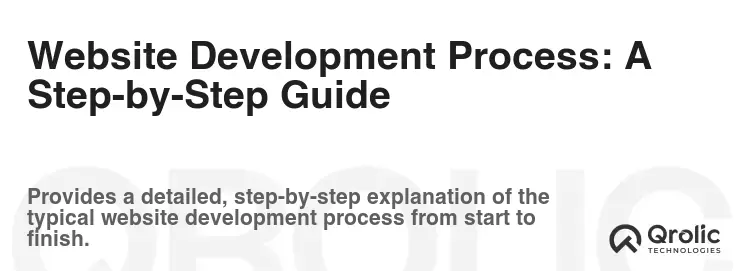 Website Development Process: A Step-by-Step Guide Website Development Process: A Step-by-Step Guide