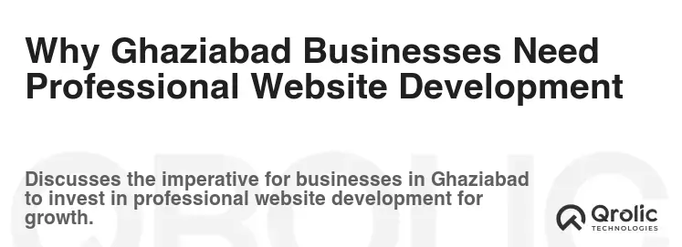 Why Ghaziabad Businesses Need Professional Website Development Why Ghaziabad Businesses Need Professional Website Development