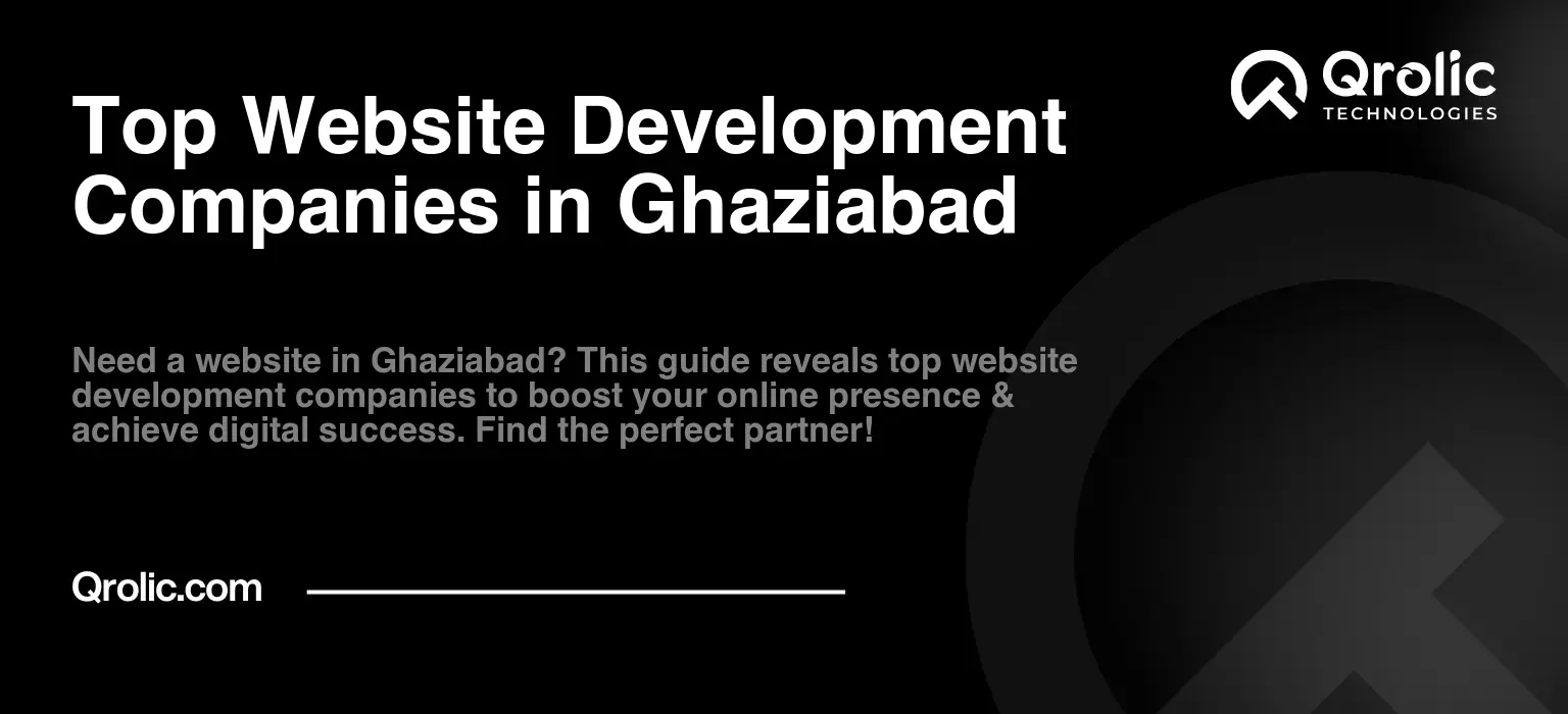Top Website Development Companies in Ghaziabad Top-Website-Development-Companies-in-Ghaziabad-Featured-Image