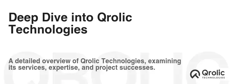 Deep Dive into Qrolic Technologies