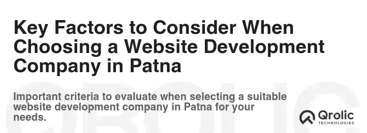 Key Factors to Consider When Choosing a Website Development Company in Patna