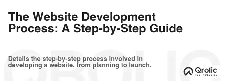 The Website Development Process: A Step-by-Step Guide