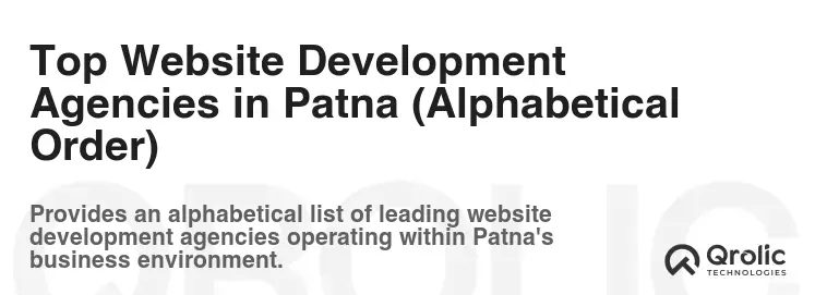 Top Website Development Agencies in Patna (Alphabetical Order)
