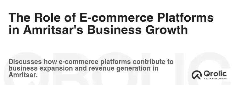 The Role of E-commerce Platforms in Amritsar's Business Growth