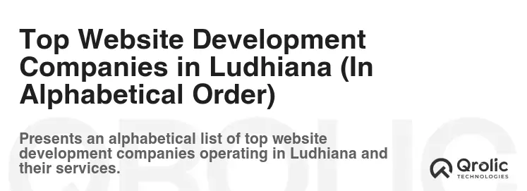 Top Website Development Companies in Ludhiana (In Alphabetical Order)