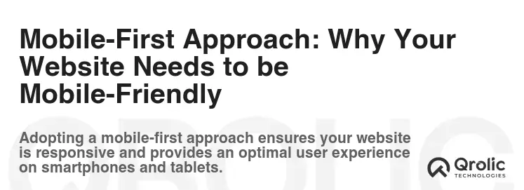 Mobile-First Approach: Why Your Website Needs to be Mobile-Friendly