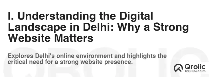 I. Understanding the Digital Landscape in Delhi: Why a Strong Website Matters