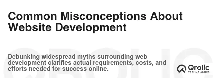 Common Misconceptions About Website Development