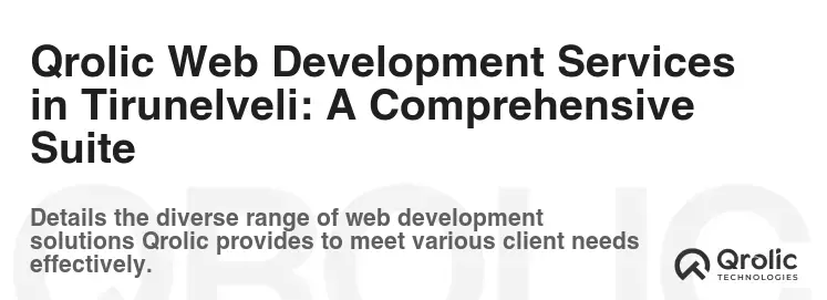 Qrolic Web Development Services in Tirunelveli: A Comprehensive Suite