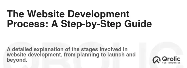 The Website Development Process: A Step-by-Step Guide