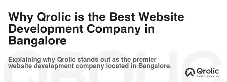 Why Qrolic is the Best Website Development Company in Bangalore