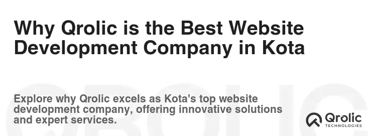 Why Qrolic is the Best Website Development Company in Kota