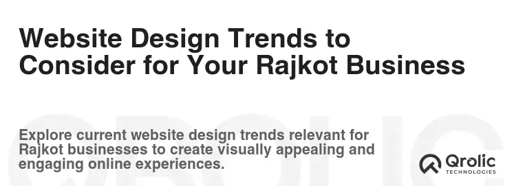 Website Design Trends to Consider for Your Rajkot Business Website Design Trends to Consider for Your Rajkot Business