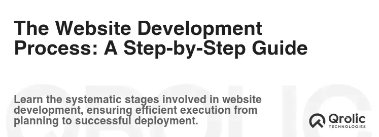 The Website Development Process: A Step-by-Step Guide