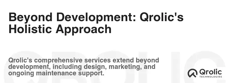 Beyond Development: Qrolic's Holistic Approach