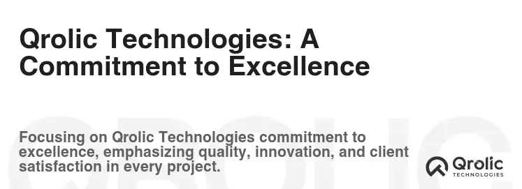 Qrolic Technologies: A Commitment to Excellence
