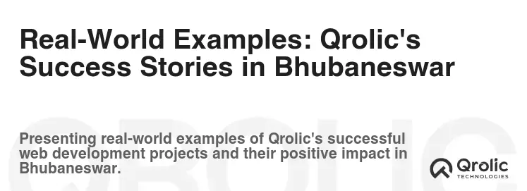 Real-World Examples: Qrolic's Success Stories in Bhubaneswar