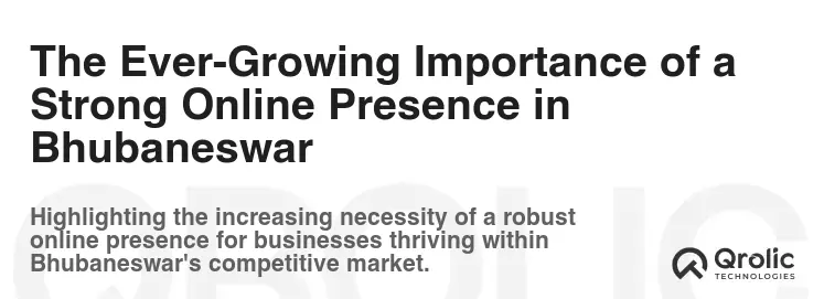 The Ever-Growing Importance of a Strong Online Presence in Bhubaneswar