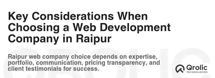Key Considerations When Choosing a Web Development Company in Raipur