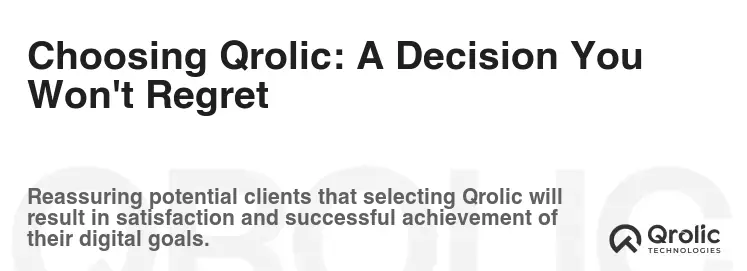 Choosing Qrolic: A Decision You Won't Regret