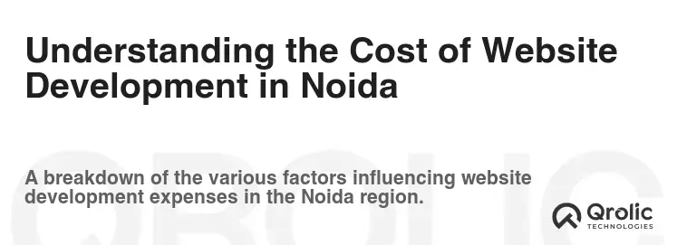 Understanding the Cost of Website Development in Noida