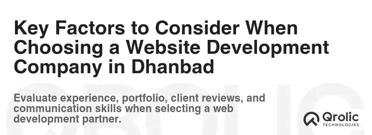 Key Factors to Consider When Choosing a Website Development Company in Dhanbad