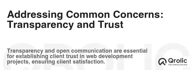 Addressing Common Concerns: Transparency and Trust