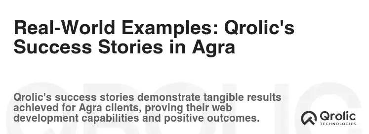 Real-World Examples: Qrolic's Success Stories in Agra