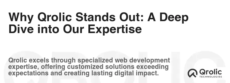Why Qrolic Stands Out: A Deep Dive into Our Expertise