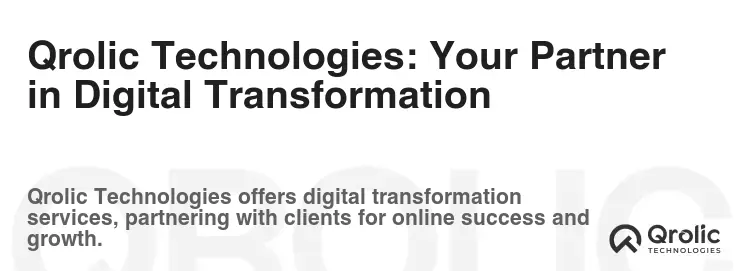 Qrolic Technologies: Your Partner in Digital Transformation