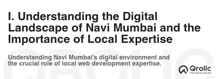 I. Understanding the Digital Landscape of Navi Mumbai and the Importance of Local Expertise