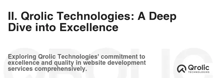 II. Qrolic Technologies: A Deep Dive into Excellence