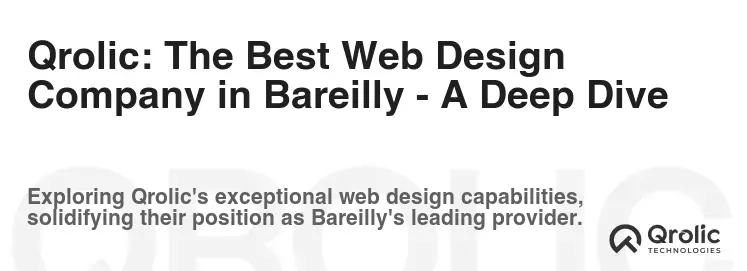 Qrolic: The Best Web Design Company in Bareilly - A Deep Dive