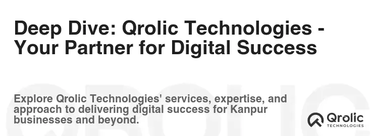 Deep Dive: Qrolic Technologies - Your Partner for Digital Success