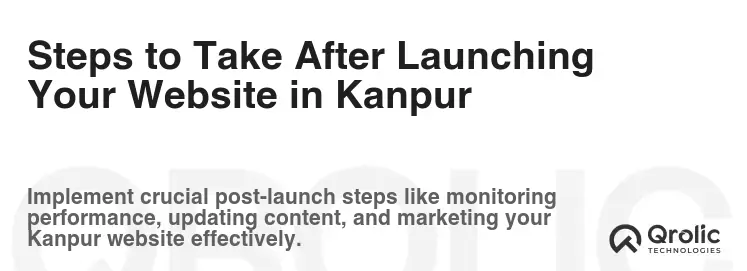 Steps to Take After Launching Your Website in Kanpur