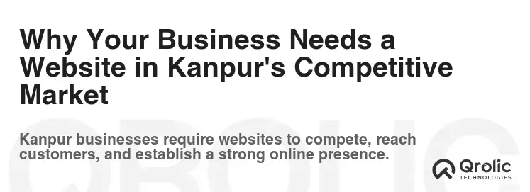Why Your Business Needs a Website in Kanpur's Competitive Market