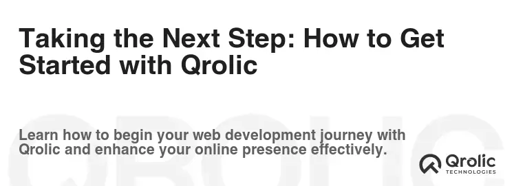 Taking the Next Step: How to Get Started with Qrolic