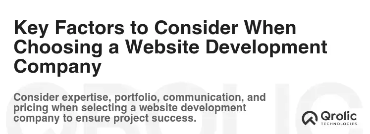 Key Factors to Consider When Choosing a Website Development Company