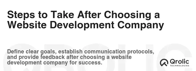 Steps to Take After Choosing a Website Development Company
