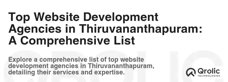 Top Website Development Agencies in Thiruvananthapuram: A Comprehensive List
