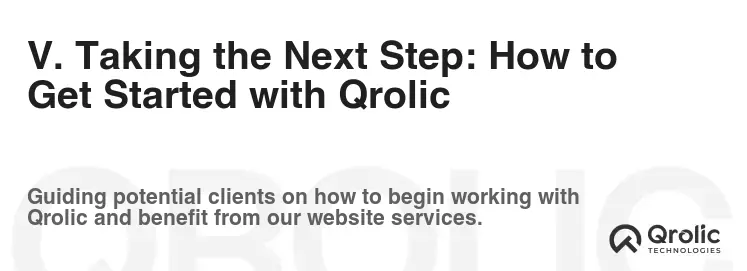 V. Taking the Next Step: How to Get Started with Qrolic